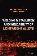 Welding Metallurgy and Weldability of Lightweight Alloys