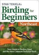 Stan Tekiela’s Birding for Beginners: Northeast
