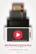 The Persistence of Television