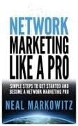 NETWORK MARKETING LIKE A PRO