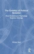 The Genetics of Political Behavior