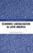 Economic Liberalisation in Latin America