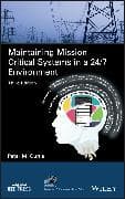 Maintaining Mission Critical Systems in a 24/7 Environment