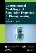Computational Modeling and Simulation Examples in Bioengineering