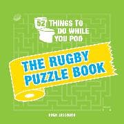 52 Things to Do While You Poo: The Rugby Puzzle Book