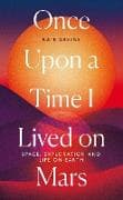 Once Upon a Time I Lived on Mars