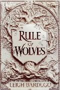 Rule of Wolves (King of Scars Book 2)