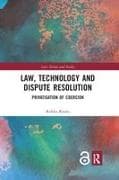 Law, Technology and Dispute Resolution