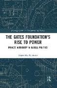 The Gates Foundation's Rise to Power