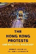 The Hong Kong Protests and Political Theology