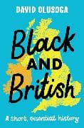 Black and British: A short, essential history for young readers