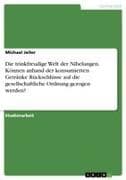 Die trinkfreudige Welt der Nibelungen. Können anhand der konsumierten Getränke Rückschlüsse auf die gesellschaftliche Ordnung gezogen werden?