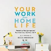 Your Work from Home Life