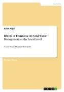 Effects of Financing on Solid Waste Management at the Local Level