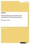 Kostenerfassung der statischen und dynamischen Investitionsrechnung