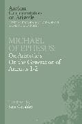 Michael of Ephesus: On Aristotle's On the Generation of Animals 1-2