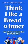 Think Like a Breadwinner