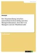 Der Zusammenhang zwischen unternehmerischem Erfolg und dem Managereinkommen, dem Alter von Managern und der Mitarbeiterzahl