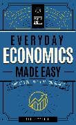 Everyday Economics Made Easy: Volume 3