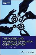 The Work and Workings of Human Communication
