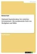 Optimale Kapitalstruktur bei einfacher Gewinnsteuer - Die neoklassische Sicht von Modigliani und Miller