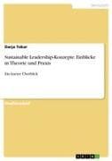 Sustainable Leadership-Konzepte. Einblicke in Theorie und Praxis