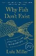 Why Fish Don't Exist