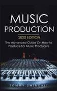 Music Production, 2020 Edition