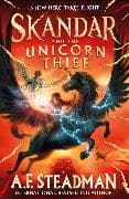 Skandar and the Unicorn Thief: Volume 1