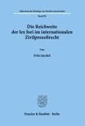 Die Reichweite der lex fori im internationalen Zivilprozeßrecht