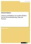 Chancen und Risiken von sozialen Medien für das Personalmarketing. Xing und Kununu