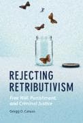 Rejecting Retributivism