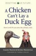 Resetting Our Future: A Chicken Can’t Lay a Duck Egg