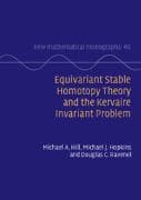 Equivariant Stable Homotopy Theory and the Kervaire Invariant Problem