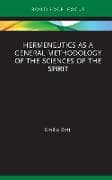 Hermeneutics as a General Methodology of the Sciences of the Spirit