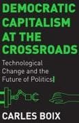 Democratic Capitalism at the Crossroads