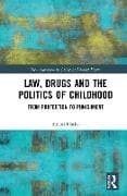 Law, Drugs and the Politics of Childhood