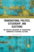 Transnational Politics, Citizenship and Elections