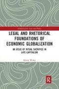 Legal and Rhetorical Foundations of Economic Globalization