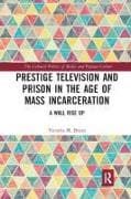 Prestige Television and Prison in the Age of Mass Incarceration