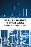 The Birth of Economics as a Social Science