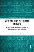 Medical Use of Human Beings