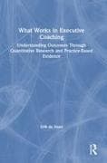 What Works in Executive Coaching