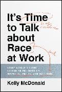 It's Time to Talk about Race at Work
