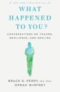 What Happened To You?