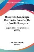 Histoire Et Genealogie Des Quatre Branches De La Famille Bonaparte