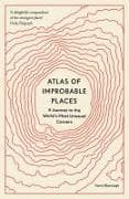 Atlas of Improbable Places