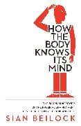 How The Body Knows Its Mind