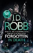 Forgotten In Death: An Eve Dallas thriller (In Death 53)