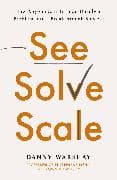 See, Solve, Scale